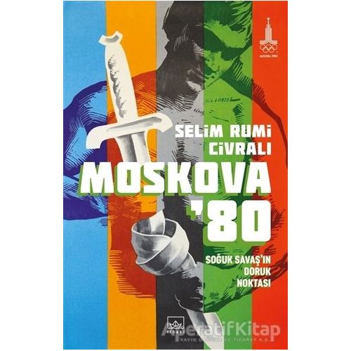 Moskova ’80 - Selim Rumi Civralı - İthaki Yayınları