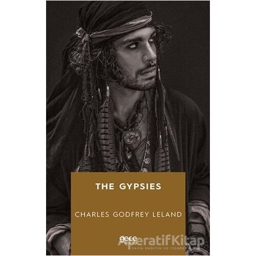 The Gypsies - Charles Godfrey Leland - Gece Kitaplığı
