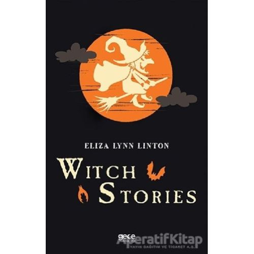 Witch Stories - Eliza Lynn Linton - Gece Kitaplığı