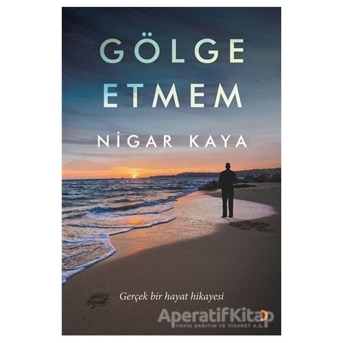 Gölge Etmem - Nigar Kaya - Cinius Yayınları