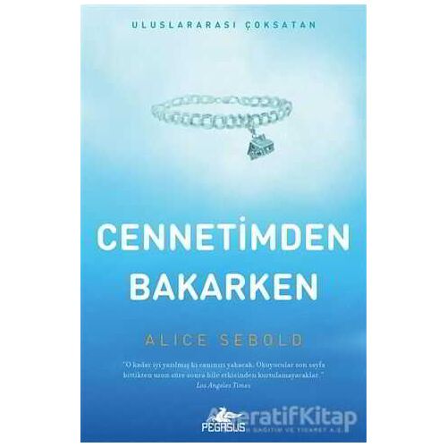 Cennetimden Bakarken - Alice Sebold - Pegasus Yayınları