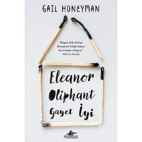 Eleanor Oliphant Gayet İyi - Gail Honeyman - Pegasus Yayınları