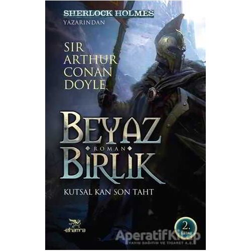 Beyaz Birlik 2. Kitap - Sir Arthur Conan Doyle - Elhamra Yayınları