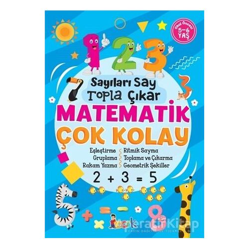 Sayıları Say, Topla, Çıkar, Matematik Çok Kolay / Bıcırık - Kolektif - Bıcırık Yayınları