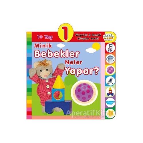 1+ Yaş Minik Bebekler Neler Yapar? - Kolektif - 0-6 Yaş Yayınları