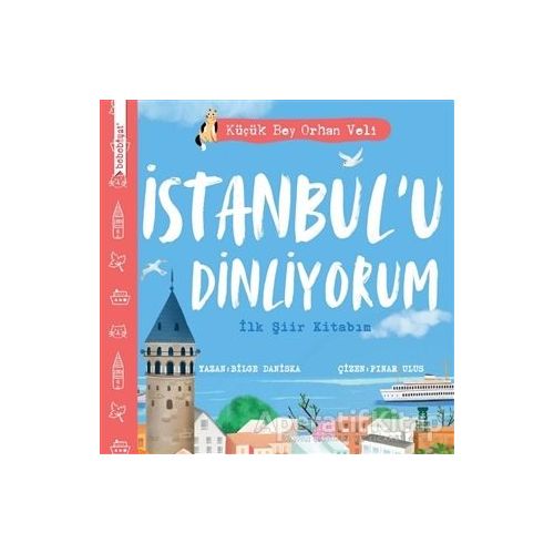 İstanbul’u Dinliyorum - İlk Şiir Kitabım - Bilge Daniska - Taze Kitap