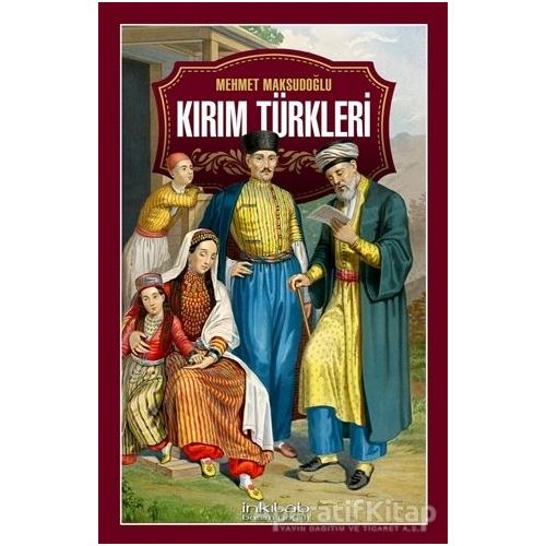 Kırım Türkleri - Mehmet Maksudoğlu - İnkılab Yayınları