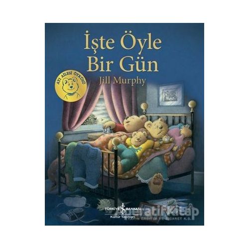 İşte Öyle Bir Gün - Jill Murphy - İş Bankası Kültür Yayınları