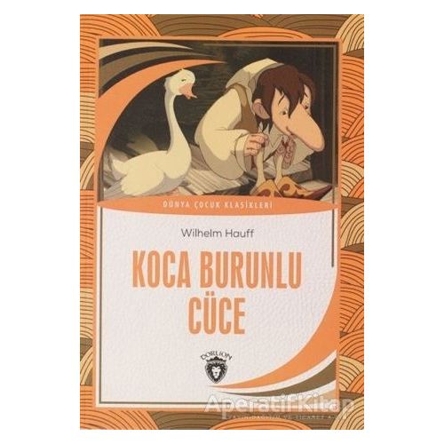 Koca Burunlu Cüce - Wilhelm Hauff - Dorlion Yayınları