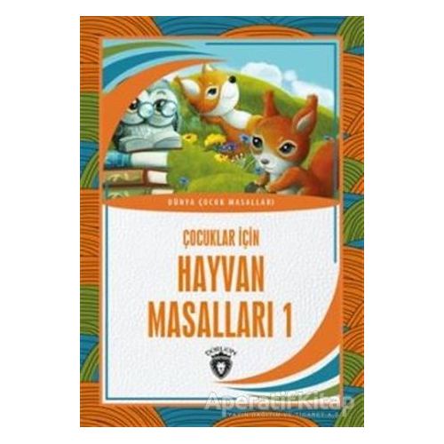 Çocuklar İçin Hayvan Masalları 1 - Kolektif - Dorlion Yayınları