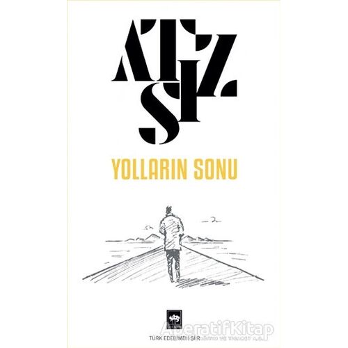 Yolların Sonu - Hüseyin Nihal Atsız - Ötüken Neşriyat