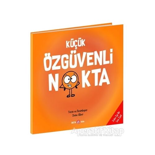 Küçük Özgüvenli Nokta - Diane Alber - Beta Kids