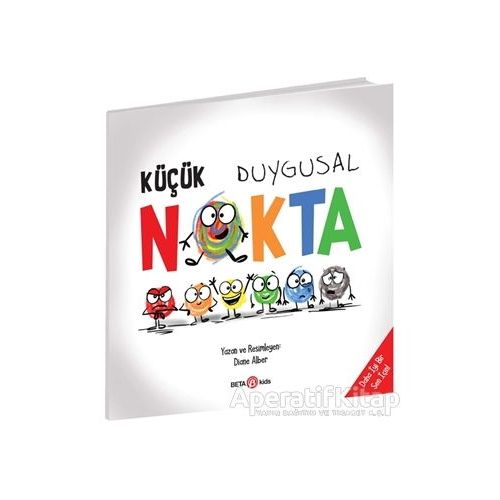 Küçük Duygusal Nokta - Diane Alber - Beta Kids