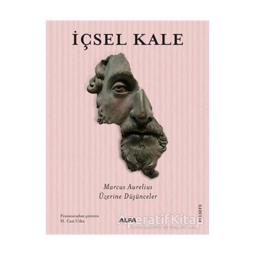 İçsel Kale - Pierre Hadot - Alfa Yayınları