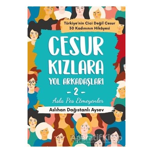 Cesur Kızlara Yol Arkadaşları - 2 - Aslıhan Dağıstanlı Aysev - Nemesis Kitap