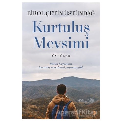 Kurtuluş Mevsimi - Birol Çetin Üstündağ - Cinius Yayınları