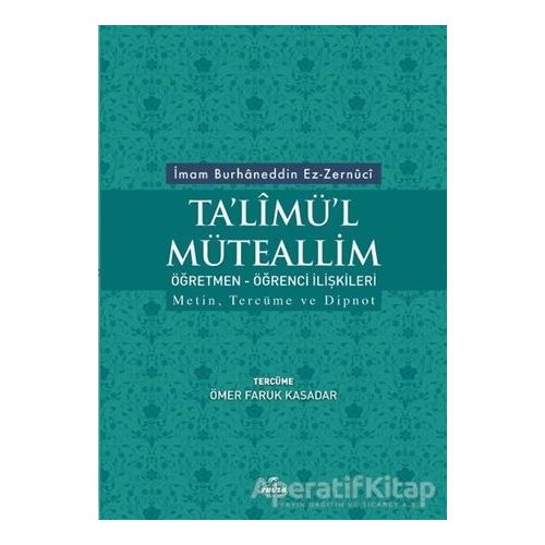 Talimül Müteallim Öğretmen - Öğrenci İlişkileri - İmam Burhaneddin Ez-Zernuci - Ravza Yayınları