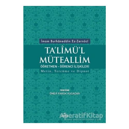 Talimül Müteallim Öğretmen - Öğrenci İlişkileri - İmam Burhaneddin Ez-Zernuci - Ravza Yayınları