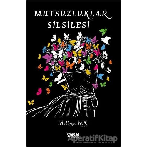 Mutsuzluklar Silsilesi - Melissa Koç - Gece Kitaplığı