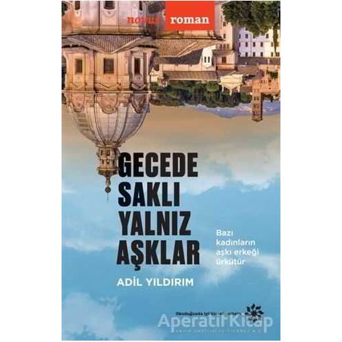 Gecede Saklı Yalnız Aşklar - Adil Yıldırım - Doğan Novus