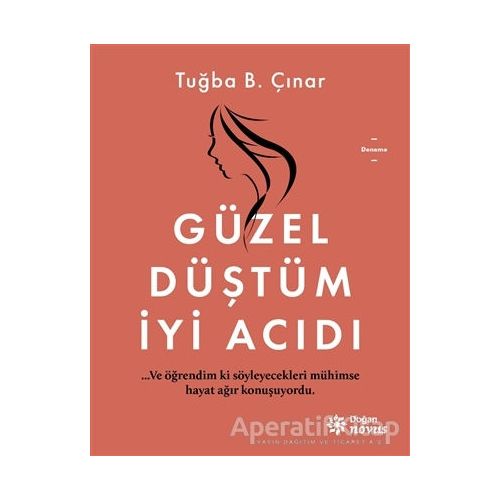 Güzel Düştüm İyi Acıdı - Tuğba B. Çınar - Doğan Novus