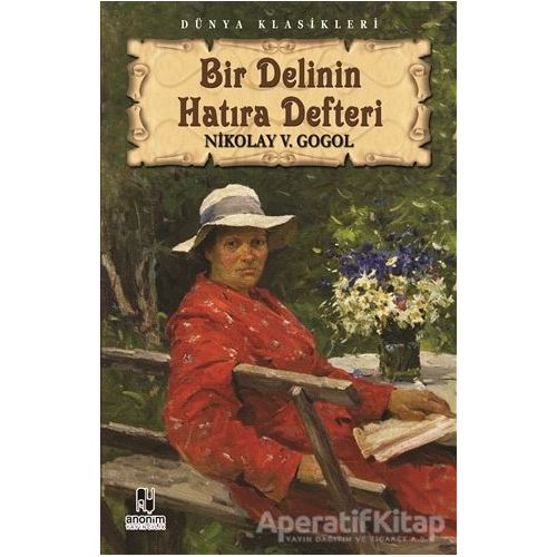 Bir Delinin Hatıra Defteri - Nikolay Vasilyeviç Gogol - Anonim Yayıncılık