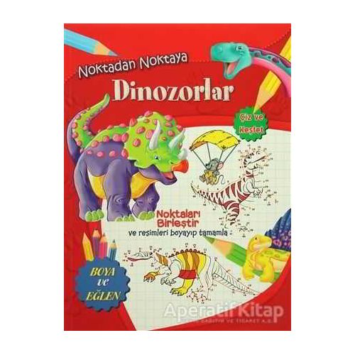 Noktadan Noktaya Dinozorlar - Kolektif - Parıltı Yayınları