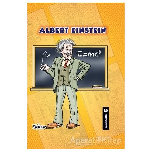 Albert Einstein - Tanıyor Musun? - Johanne Menard - Teleskop Popüler Bilim