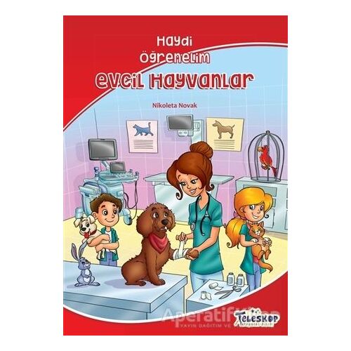 Evcil Hayvanlar - Haydi Öğrenelim - Nikoleta Novak - Teleskop Popüler Bilim