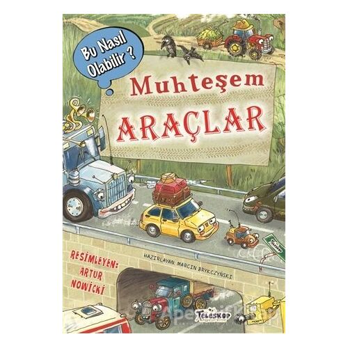 Muhteşem Araçlar - Bu Nasıl Olabilir? - Marcin Brykczynski - Teleskop Popüler Bilim