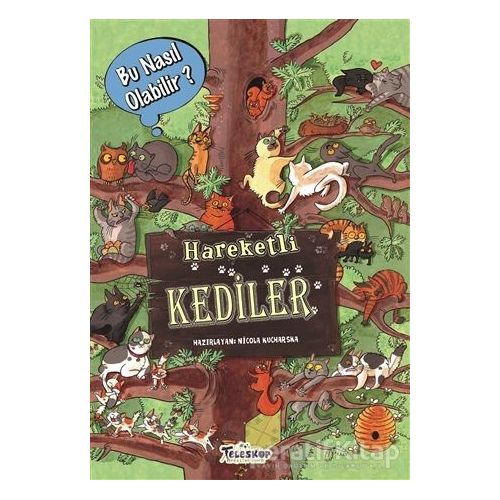 Hareketli Kediler - Bu Nasıl Olabilir? - Nicola Kucharska - Teleskop Popüler Bilim