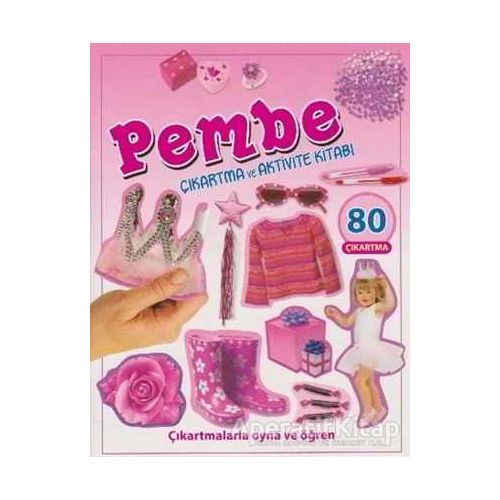 Pembe - Çıkartma ve Aktivite Kitabı - Kolektif - Parıltı Yayınları