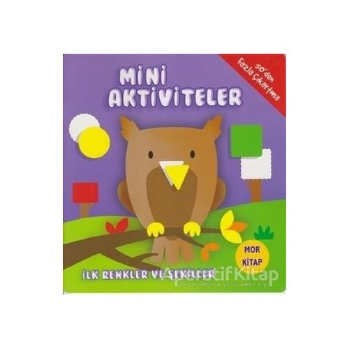 Mini Aktiviteler - İlk Renkler ve Şekiller (Mor Kitap) - Kolektif - Parıltı Yayınları