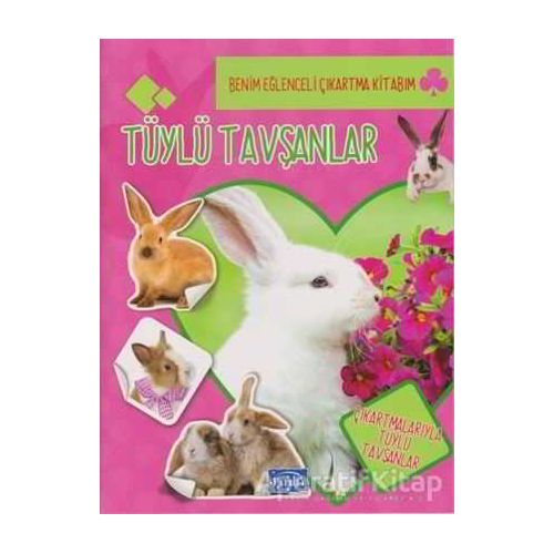 Tüylü Tavşanlar - Benim Eğlenceli Çıkartma Kitabım - Kolektif - Parıltı Yayınları