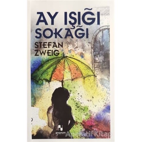 Ay Işığı Sokağı - Stefan Zweig - Anonim Yayıncılık