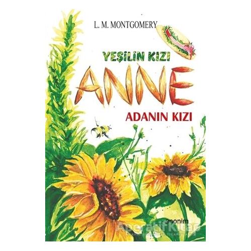 Adanın Kızı - Yeşilin Kızı Anne - L. M. Montgomery - Anonim Yayıncılık