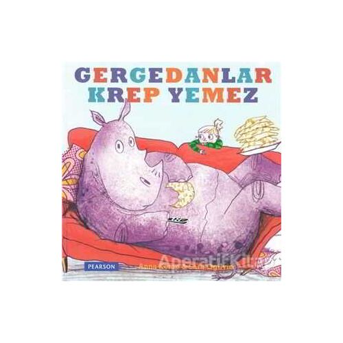 Gergedanlar Krep Yemez - Anna Kemp - Pearson Çocuk Kitapları