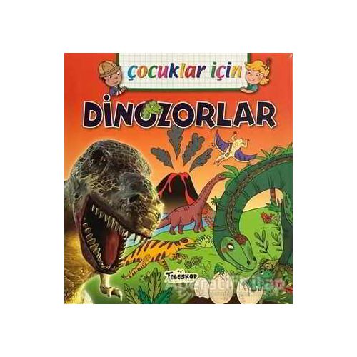 Çocuklar İçin - Dinozorlar - Emmanuelle Lepetit - Teleskop Popüler Bilim