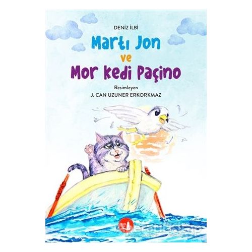 Martı Jon ve Mor Kedi Paçino - Deniz İlbi - Büyülü Fener Yayınları