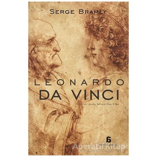 Leonardo Da Vinci - Serge Bramly - Agora Kitaplığı