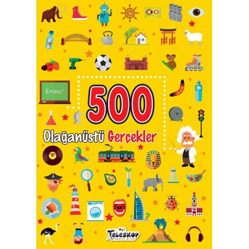 500 Olağanüstü Gerçekler - Kolektif - Teleskop Popüler Bilim