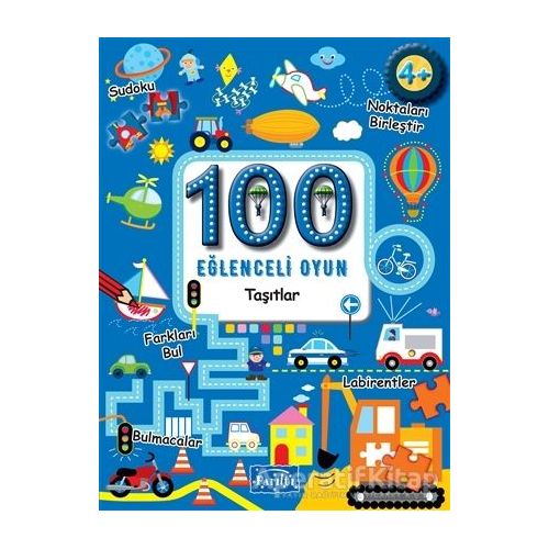 100 Eğlenceli Oyun - Taşıtlar - Kolektif - Parıltı Yayınları
