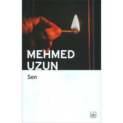 Sen - Mehmed Uzun - İthaki Yayınları