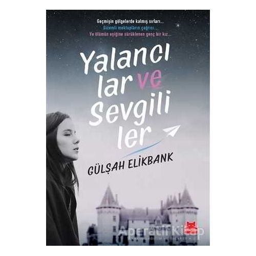 Yalancılar ve Sevgililer - Gülşah Elikbank - Kırmızı Kedi Yayınevi