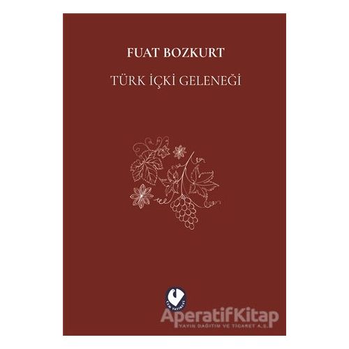 Türk İçki Geleneği - Fuat Bozkurt - Cem Yayınevi