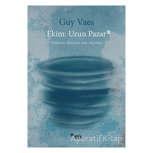 Ekim: Uzun Pazar - Guy Vaes - Sel Yayıncılık