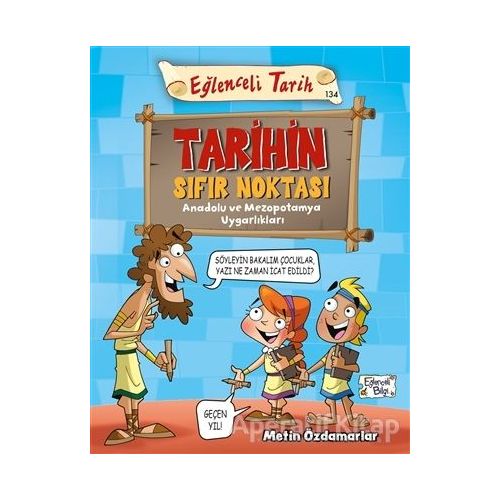 Tarihin Sıfır Noktası - Eğlenceli Tarih - Metin Özdamarlar - Eğlenceli Bilgi Yayınları