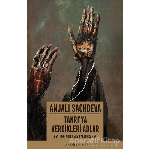 Tanrı’ya Verdikleri Adlar - Anjali Sachdeva - İthaki Yayınları