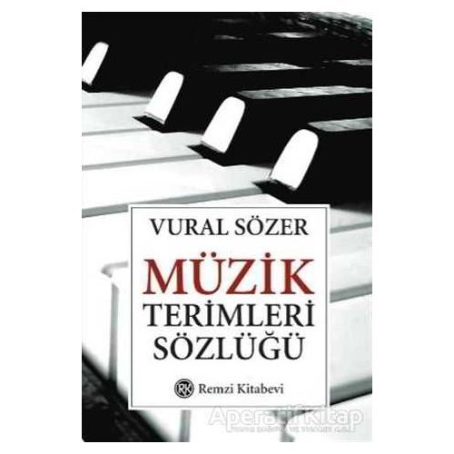 Müzik Terimleri Sözlüğü - Vural Sözer - Remzi Kitabevi