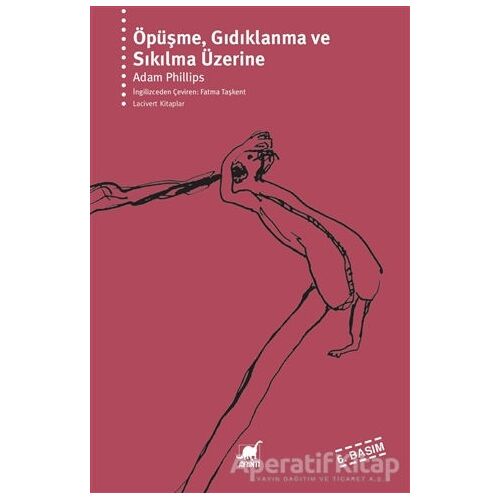 Öpüşme, Gıdıklanma ve Sıkılma Üzerine - Adam Phillips - Ayrıntı Yayınları